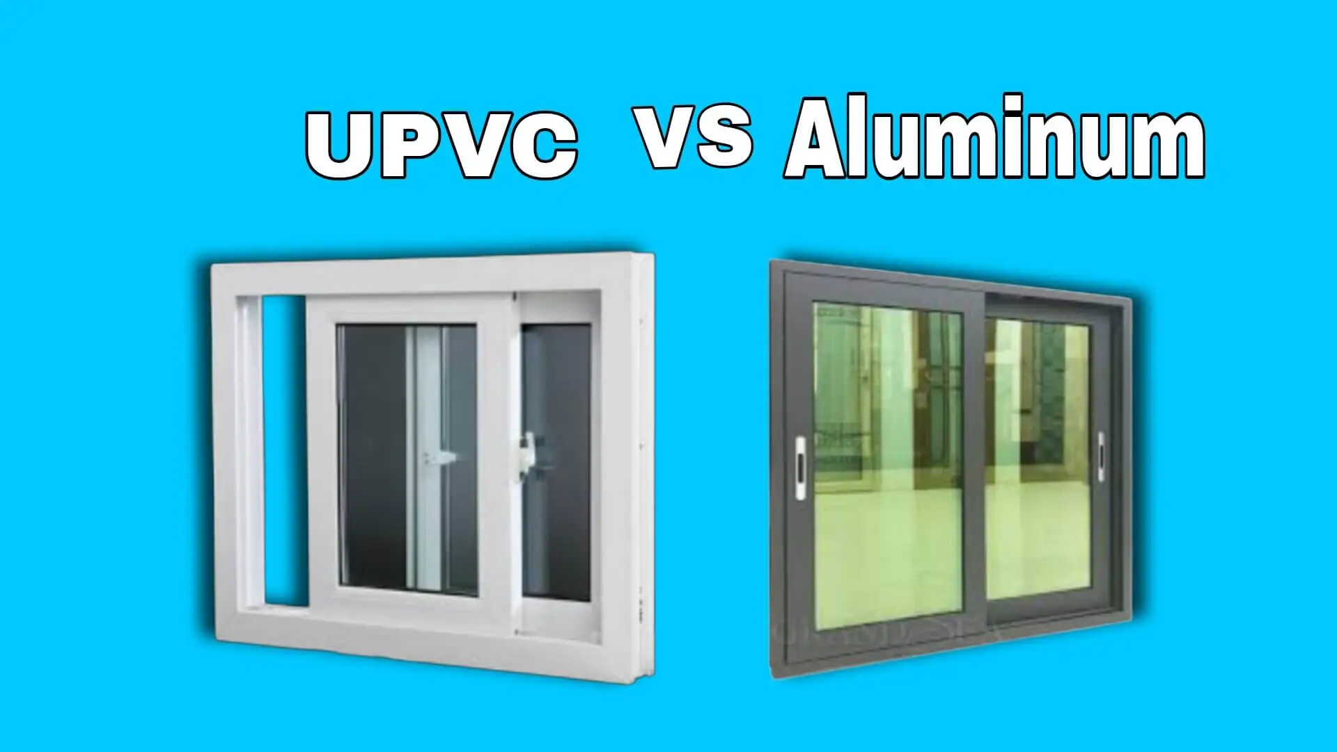 Upvc Window Vs Aluminium Windows - JBMS