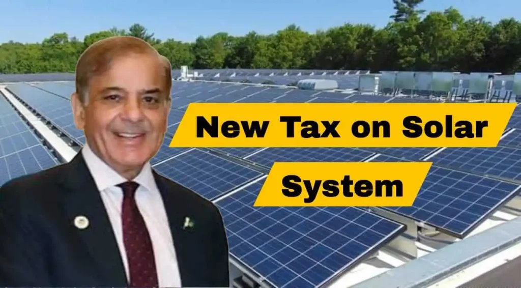 New Tax on Solar System In Pakistan