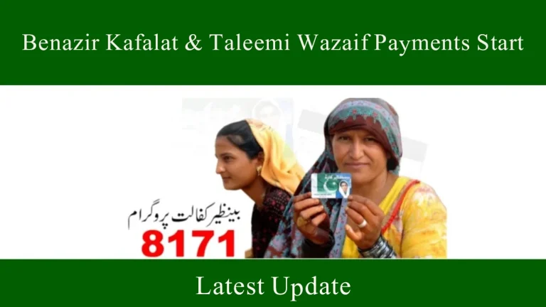 Latest Update: Benazir Kafalat & Taleemi Wazaif Payments Start – June 2025