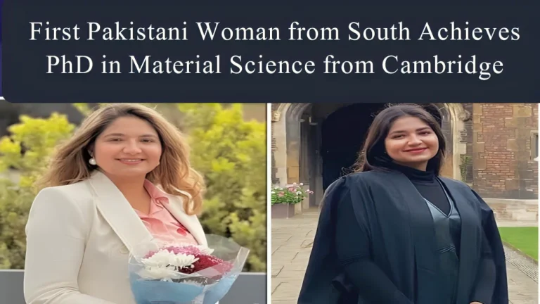 First Pakistani Woman from South Achieves PhD in Material Science from Cambridge